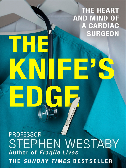 Title details for The Knife's Edge by Stephen Westaby - Available